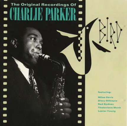 Charlie Parker - Bird - The Original Recordings Of Charlie Parker