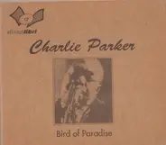 Charlie Parker - Bird Of Paradise