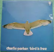 LP - Charlie Parker - Bird Is Free