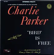 LP - Charlie Parker - 'Bird' Is Free