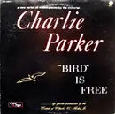 LP - Charlie Parker - 'Bird' Is Free - Mono