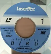 Laserdisc - Charlie Parker - Celebrating Bird - The Triumph Of Charlie Parker - NTSC / Insert