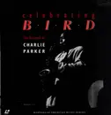 Laserdisc - Charlie Parker - Celebrating Bird - The Triumph Of Charlie Parker - NTSC / Insert