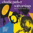 CD - Charlie Parker - Charlie Parker With Strings: The Complete Master Takes