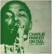 Charlie Parker - Charlie Parker On Dial Volume 5