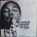 LP - Charlie Parker - Charlie Parker On Dial Volume 1 - Mono
