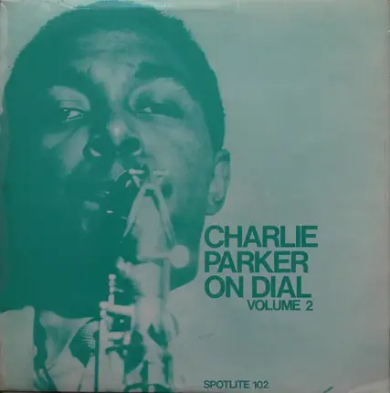 Charlie Parker - Charlie Parker On Dial Volume 2