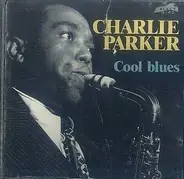 Charlie Parker - Cool Blues