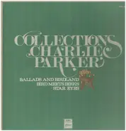Charlie Parker - Collections: Ballads and Birdland / Bird Meets Birks / Star Eyes