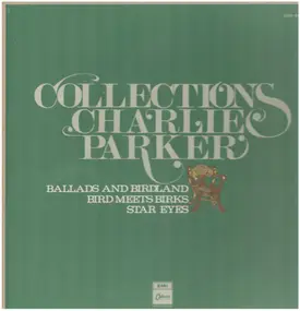 Charlie Parker - Collections: Ballads and Birdland / Bird Meets Birks / Star Eyes