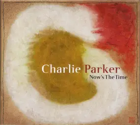 Charlie Parker - NOW'S THE TIME