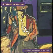 CD - Charlie Peacock - West Coast Diaries Volume Two