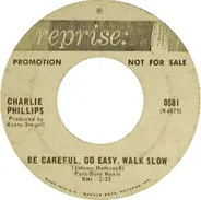 Charlie Phillips - Souvenirs Of Sorrow / Be Careful, Go Easy, Walk Slow