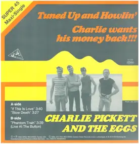 Charlie Pickett - Tuned Up And Howlin' / Charlie Wants His Money Back!!!