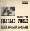 LP - Charlie Poole And The North Carolina Ramblers - Old Time Songs Recorded From 1925 - 1930 Volume 2