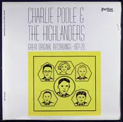 Charlie Poole - Great Original Recordings - 1927-1929