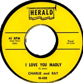 Charlie - I Love You Madly