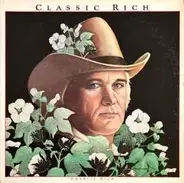 Charlie Rich - Classic Rich