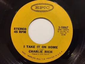 Charlie Rich - I Take It On Home