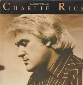Charlie Rich - I Still Believe in Love