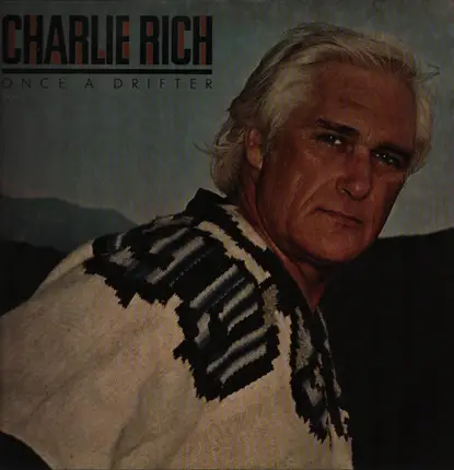 Charlie Rich - Once a Drifter