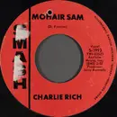 7inch Vinyl Single - Charlie Rich - Mohair Sam / I Washed My Hands In Muddy Water
