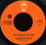 7inch Vinyl Single - Charlie Rich - My Elusive Dreams / Whatever Happened