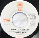 7inch Vinyl Single - Charlie Rich - Since I Fell For You