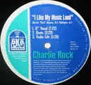 12inch Vinyl Single - Charlie Rock - I Like My Music Loud - Still Sealed