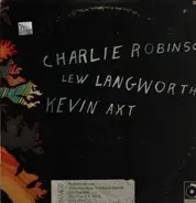 Charlie Robinson - Robinson, Langworthy, Axt Jazz Trio