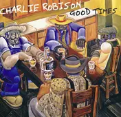 Charlie Robison - Good Times