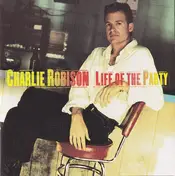 Charlie Robison - Life of the Party