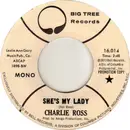 7inch Vinyl Single - Charlie Ross - She's My Lady