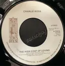 7inch Vinyl Single - Charlie Ross - The High Cost Of Loving / She Sure Got Away With My Heart