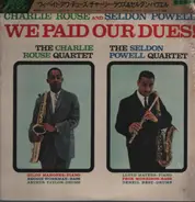 Charlie Rouse / Seldon Powell - We Paid Our Dues!