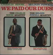 Charlie Rouse / Seldon Powell - We Paid Our Dues!