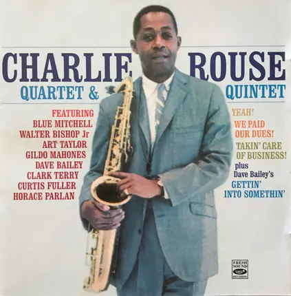 Charlie Rouse - Yeah! + We Paid Our Dues! + Takin' Care Of Business + Gettin' Into Somethin'