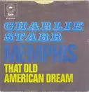 7inch Vinyl Single - Charlie Starr - Memphis Tennessee / That Old American Dream