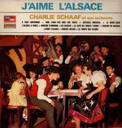 Charlie Schaaf Un Sini Elsaesser Buerekapell - J'aime L'Alsace