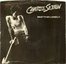 7inch Vinyl Single - Charlie Sexton - Beat's So Lonely