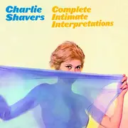 CD - Charlie Shavers - Complete Intimate Interpretations