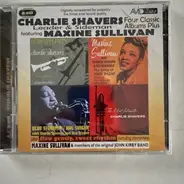 Charlie Shavers Featuring Maxine Sullivan - Four Classic Albums Plus: Tribute To Andy Razaf / Flow Gently Sweet Rhythm / Horn O' Plenty / The M