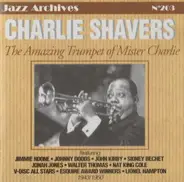 Charlie Shavers - The Amazing Trumpet Of Mister Charlie