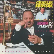 Charlie Shavers - Horn O' Plenty