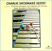 Charlie Shoemake Sextet - Cross Roads