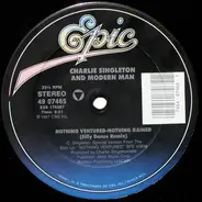 Charlie Singleton And Modern Man - Nothing Ventured-Nothing Gained