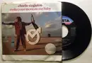 7inch Vinyl Single - Charlie Singleton - Make Your Move On Me Baby / That's The Cry Of Another Fool