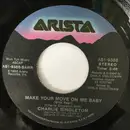 7inch Vinyl Single - Charlie Singleton - Make Your Move On Me Baby / That's The Cry Of Another Fool