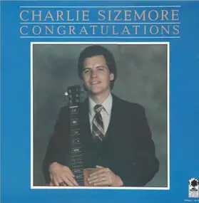 Charlie Sizemore - Congratulations