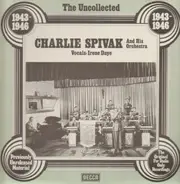 Charlie Spivak - The Uncollected - 1943-1946